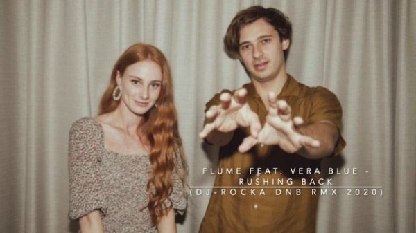Flume feat Vera Blue Rushing Back (ROCKSN DnB RMX 2020)