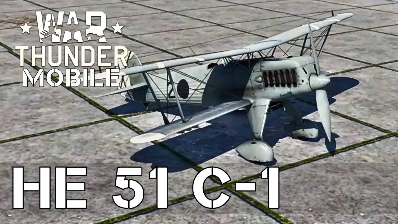 WAR THUNDER MOBILE | HE 51 C-1 смотреть онлайн