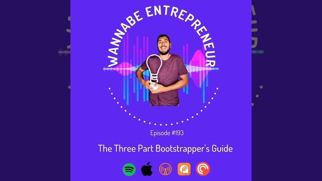 The Three Part Bootstrapper's Guide (episode 193) смотреть онлайн