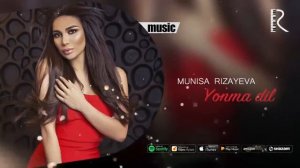 Munisa Rizayeva - Yonma dil - Муниса Ризаева -Йонма дил 2019