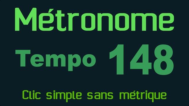 Métronome clic simple (sans métrique) tempo 148 смотреть онлайн