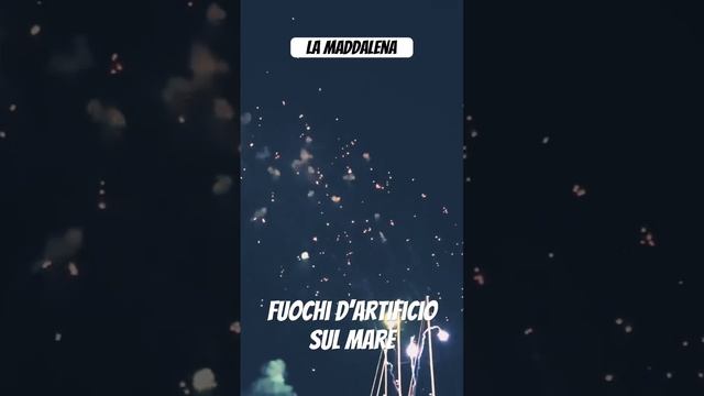 FUOCHI D’ARTIFICIO sul MARE 🌊 LA MADDALENA, SARDEGNA 💥 #fireworks #fuochidartificio #isola #italy смотреть онлайн