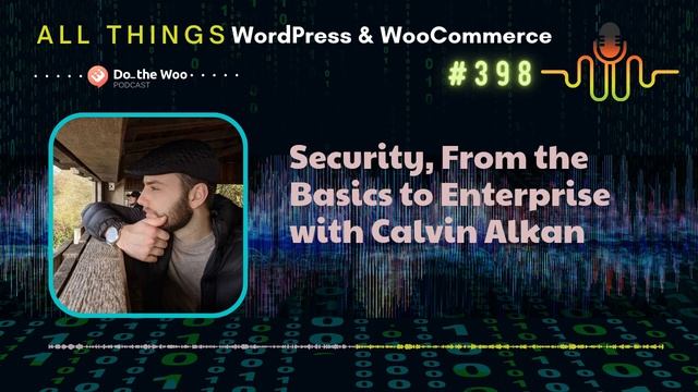 WordPress and WooCommerce Security, From the Basics to Enterprise with Calvin Alkan смотреть онлайн