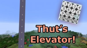 ОБЗОР МОДА Thut's Elevators!!! МОД НА РАБОТАЮЩИЕ ЛИФТЫ В МАЙНКРАФТ!!!