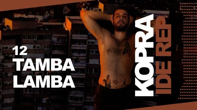 12 Kopra - Tamba Lamba (Outro) (prod. Zimba) (Official Audio) смотреть онлайн