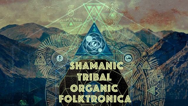 Oasis Mix Organic_House,_Shamanic,_Folktronica,_Deep_Tribal