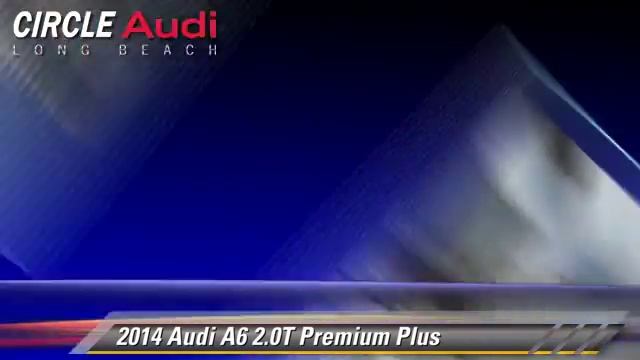 Used 2014 Audi A6 2.0T Premium - Long Beach смотреть онлайн
