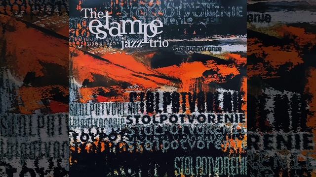 The Estampe jazz trio - STOLPOTVORENIE - 03 Solar 1997