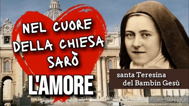 Santa Teresa di Gesù Bambino: "Nel cuore della Chiesa io sarò l'amore" смотреть онлайн