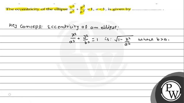 The eccentricity of the ellipse \( \frac{x^{2}}{a^{2}}+\frac{y^{2}}{b^{2}}=1, ab \), is given by смотреть онлайн