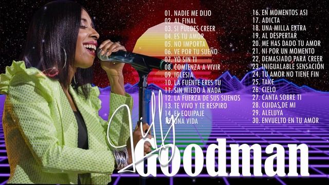 LILLY GOODMAN ÉXITOS SUS MEJORES CANCIONES - 2 HORAS DE BUENA MÚSICA CRISTIANA LILLY GOODMAN смотреть онлайн
