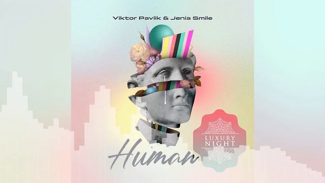 Human - Viktor Pavlik (Jenia Smile Remix)