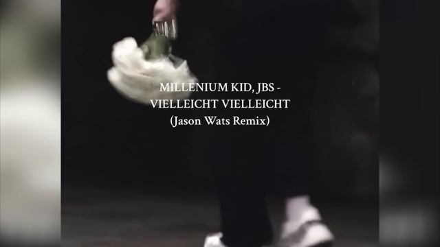 MilleniumKid, JBS - VIELLEICHT VIELLEICHT (Jason Wats Remix) смотреть онлайн