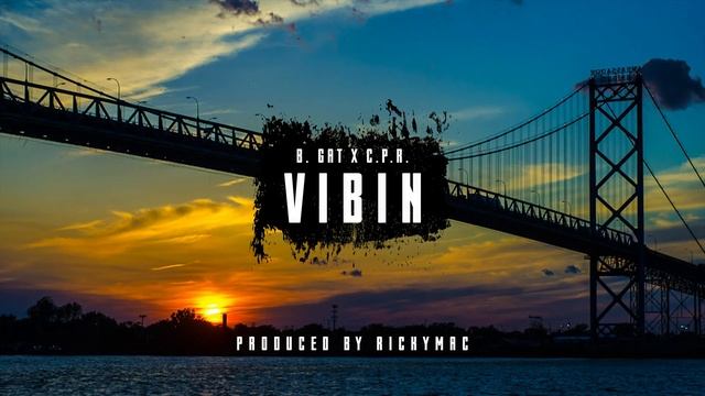 B.Gat Ft. C.P.R. - "Vibin" 🌊 (Prod. By RickyMac) (Official Audio) смотреть онлайн