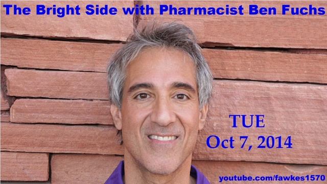 The Bright Side with Pharmacist Ben Fuchs [Commercial Free] 10/07/14 смотреть онлайн