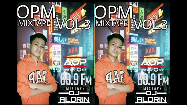 OPM MIXTAPE VOL.3 BY DJ ALDRIN смотреть онлайн