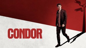 Сериал Кондор — 1 сезон 10 серия / Condor
