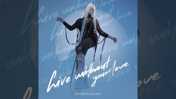 Live without your love