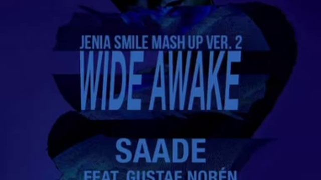 Wide Awake (Jenia Smile Mash Up) Eric Saade Feat Filatov & Karas, Gustaf Noren & Tarantino _ GonSu