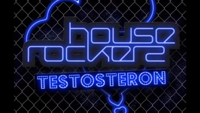 House Rockerz - Testosteron [Ringtone] смотреть онлайн