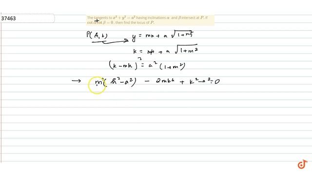 The Tangents To `x^2+y^2=a^2`
Having Inclinations `alpha`
And `beta`
Intersect At `Pdot`
If `co...