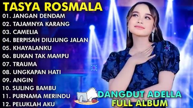 JANGAN DENDAM, CAMELIA, TAJAMNYA KARANG - TASYA ROSMALA FULL ALBUM TERPOPULER ADELLA 2024 смотреть онлайн