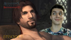 ДЕЛА В МОНТЕРИДЖОНИ. Assassin's Creed Brotherhood. Серия 1