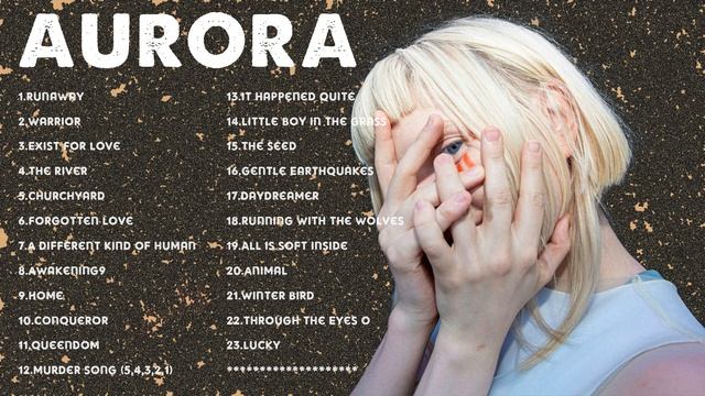 AURORA Greatest Hits - Best Songs Of AURORA - URORA new songs playlist 2021 смотреть онлайн