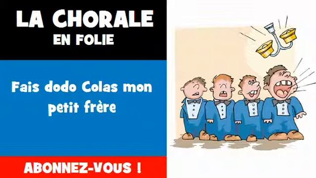 LA CHORALE EN FOLIE = Fais dodo Colas mon petit frère смотреть онлайн