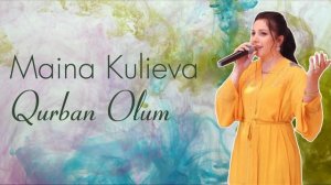 Маина Кулиева «Qurban Olum»
