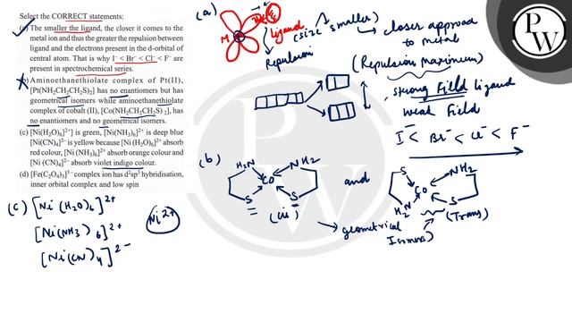 Select the CORRECT statements:
(a) The smaller the ligand, the closer it comes to the metal ion ... смотреть онлайн
