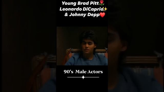 90s ✨ Young Leonardo DiCaprio | Brad Pitt | Johnny Depp | 🔥 смотреть онлайн