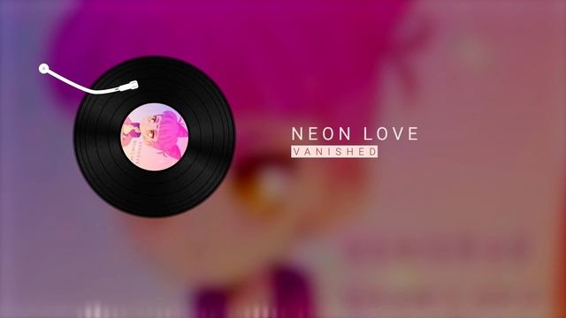 Neon Love - Vanished [Lyrics] смотреть онлайн