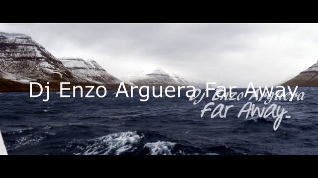 dj enzo arguera remix far away смотреть онлайн