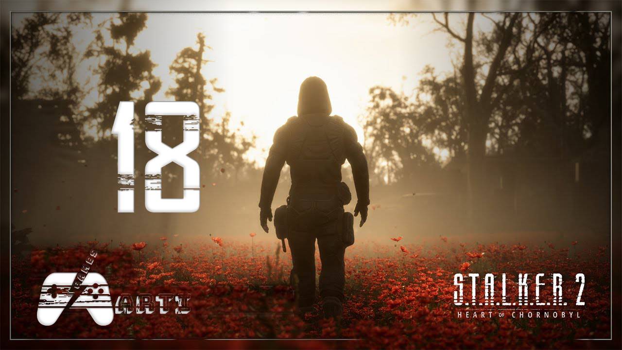 S.T.A.L.K.E.R. 2: Heart of Chornobyl ⇒ Часть 18⇒ Азимут смотреть онлайн