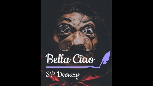 SP Decrazy - Bella Ciao смотреть онлайн