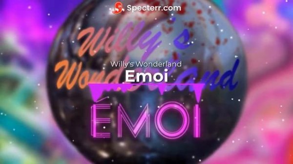 Emoi - Willy's Wonderland (Offcial Audio)