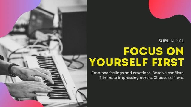 Focus on yourself first | subliminal смотреть онлайн