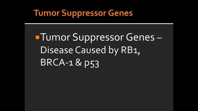 Tumor Suppressor Genes -- Disease Caused by RB1, BRCA-1 & p53 смотреть онлайн