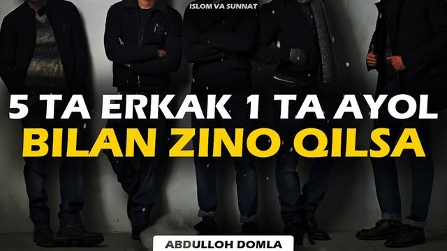 Abdulloh domla 1 Ayol bilan 5 Erkak Zino Qilsa смотреть онлайн