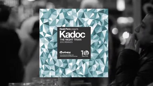 David Penn presents Kadoc 'The Night Train' (Original 1995 Remastered) смотреть онлайн