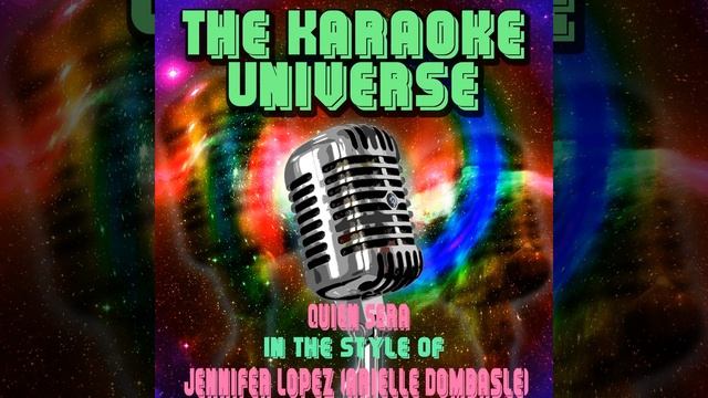 Quien Sera (In the Style of Jennifer Lopez (Arielle Dombasle) (Karaoke Version) смотреть онлайн