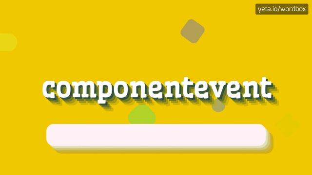 HOW TO PRONOUNCE COMPONENTEVENT? #componentevent смотреть онлайн