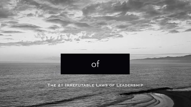 The 21 Irrefutable Laws of Leadership by John Maxwell | Full Breakdown #leadershipdevelopment смотреть онлайн