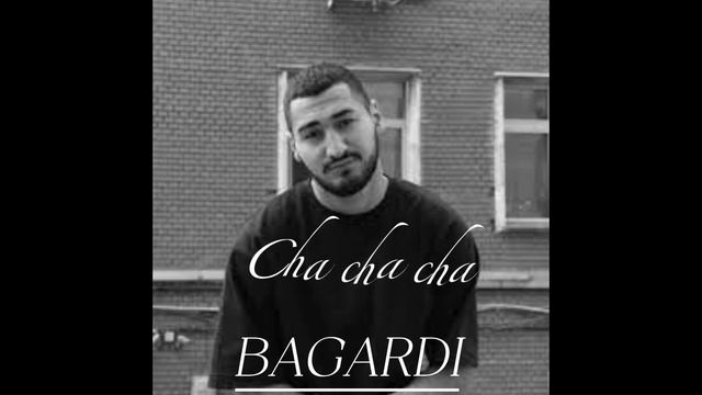 BAGARDI - Cha Cha Cha
