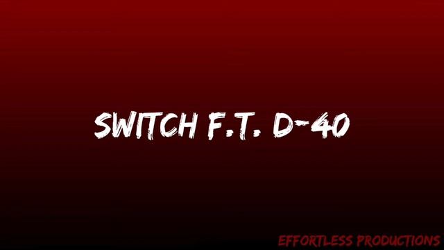 Switch [f.t D-40] смотреть онлайн
