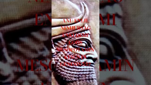 ANU ENLIL NINHURSAG ENKI DEMI GODS MESOPOTAMIAN KINGS IN GENESIS 5:1? смотреть онлайн