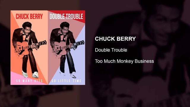 Chuck Berry - Too Much Monkey Business смотреть онлайн