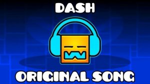 Geometry Dash: Оригинальная музыка "Dash" 2.2