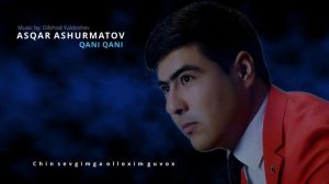 Asqar Ashurmatov - Qani Qani 2021 | Аскар Ашурматов - Кани Кани 2021